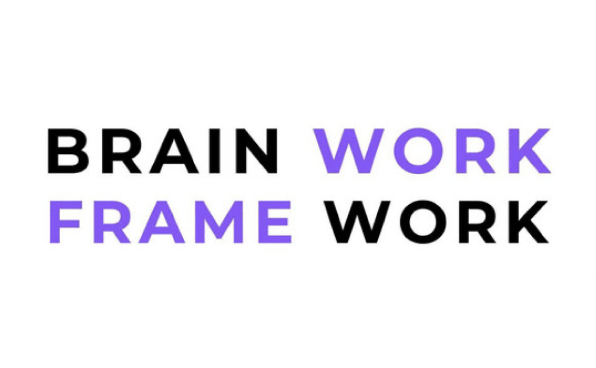 Brain Work Frame Work