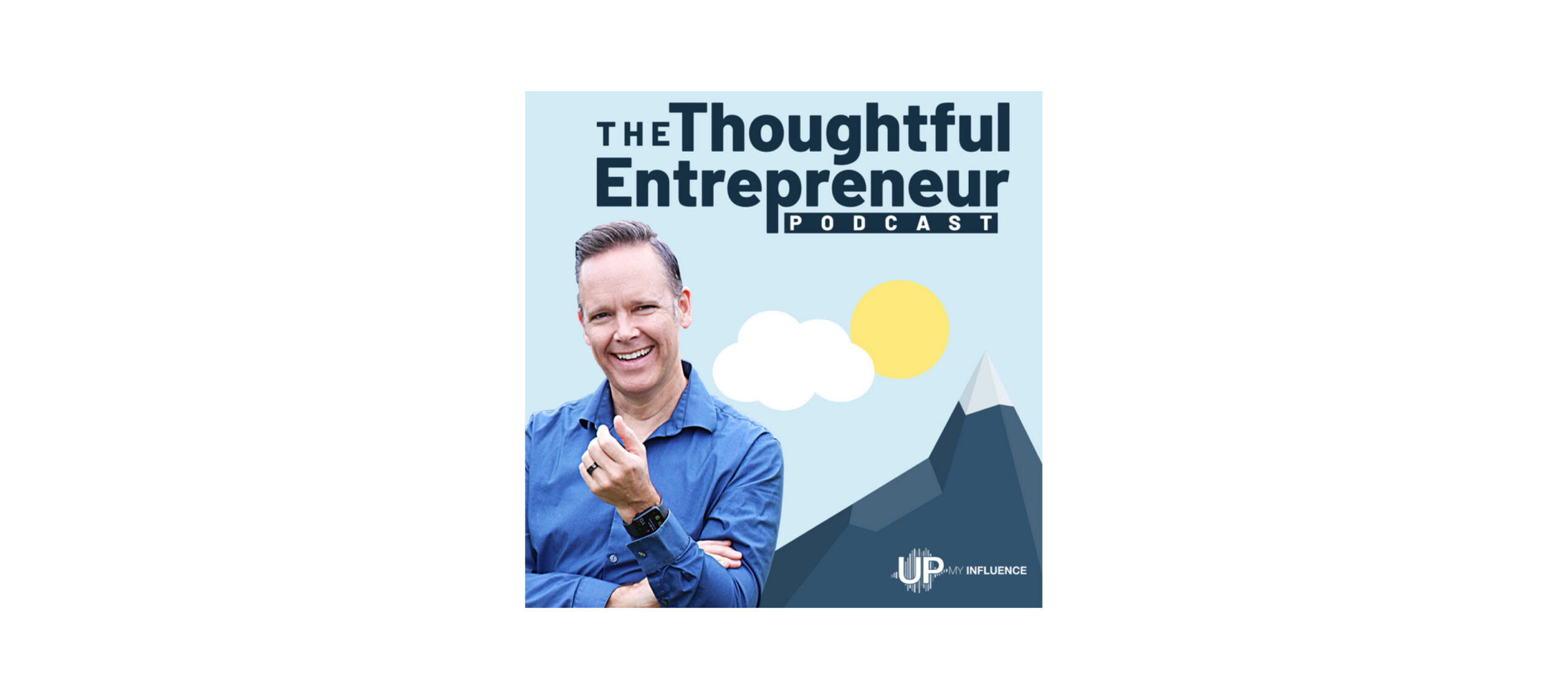 The Thoughtful Entrepreneur Podcast